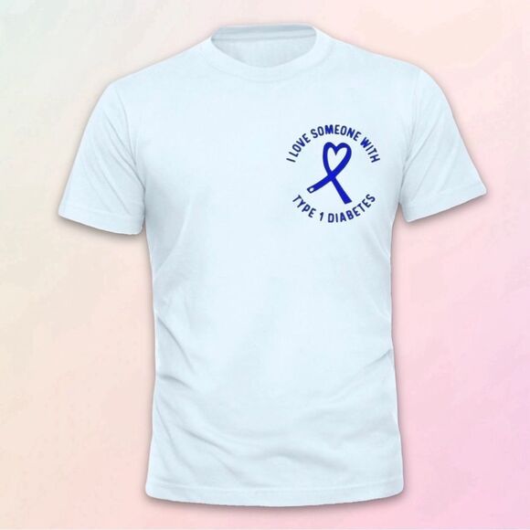 Custom, I Love Someone With Type 1 Tee, Sizes S-XXXL, NEW - Picture 2 of 7